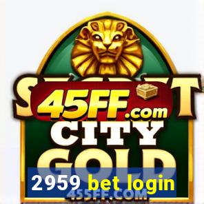 2959 bet login